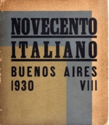 CATÁLOGO NOVECENTO ITALIANO. BUENOS AIRES, ASOCIACIÓN AMIGOS DEL ARTE, 1930. 